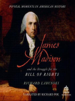 cover image of James Madison and the Struggle for the Bill of Rights